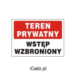 ZNAK TEREN PRYWATNY WSTĘP WZBRONIONY